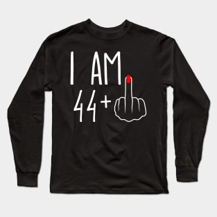 Vintage 45th Birthday I Am 44 Plus 1 Middle Finger Long Sleeve T-Shirt